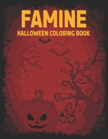 The four horseman of Halloween: Famine: Halloween coloring book for adults B0C128V1NF Book Cover
