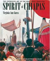 Spirit of Chiapas: The Expressive Art of the Roof Cross Tradition 0890134286 Book Cover