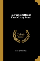 Die wirtschaftliche Entwicklung Roms. 1176114026 Book Cover