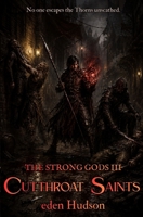 Cutthroat Saints: A Sword and Sorcery Adventure (The Strong Gods) B0FS7HRCPV Book Cover