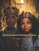 Sing-Along Songs For Little Kings and Queens B0CPX3DJY9 Book Cover