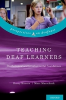 Teaching Deaf Learners: Psychological and Developmental Foundations 019979202X Book Cover