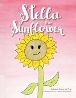 Stella the Sunflower 1544918305 Book Cover