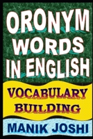 Oronym Words in English: Vocabulary Building 1500800570 Book Cover