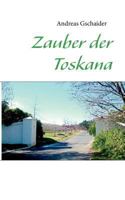 Zauber der Toskana 3844803777 Book Cover