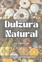 Dulzura Natural (Spanish Edition) B0F8J9769V Book Cover