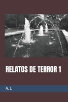 RELATOS DE TERROR 1 (Spanish Edition) B0F3VRV69Y Book Cover