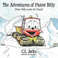 The Adventures of Pisten Billy: Pisten Billy Makes the Grade! 1452066248 Book Cover