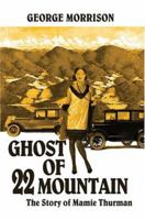 Ghost of 22 Mountain: The Story of Mamie Thurman 0595317960 Book Cover