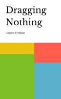 Dragging Nothing 9395950153 Book Cover