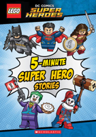 5-Minute Super Hero Stories (LEGO DC Super Heroes) 1338159461 Book Cover