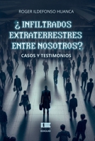 ¿Infiltrados extraterrestres entre nosotros? (Spanish Edition) 6125160327 Book Cover