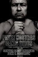 Pater Nostras Canis Dirus: The Garrison Effect 1452093555 Book Cover