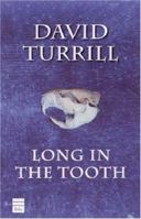 Long in the Tooth 1592641660 Book Cover