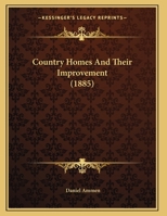 Country Homes And Their Improvement 1166414191 Book Cover