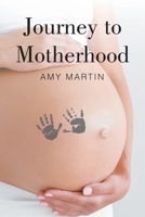 Journey to Motherhood 1639038957 Book Cover