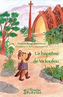 Le baptême de Ya foufou (Jeunesse) (French Edition) 2343142661 Book Cover
