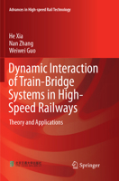 Dynamic Interaction of Train-Bridge Systems in High-Speed Railways: Theory and Applications 3662548690 Book Cover