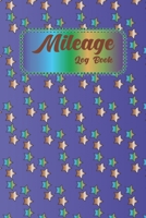Mileage Log Book: Vehicle Gas Mileage Tracker Notebook 1657099997 Book Cover