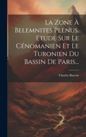 La Zone À Belemnites Plenus. Etude Sur Le Cénomanien Et Le Turonien Du Bassin De Paris... B0CM6WDCMS Book Cover