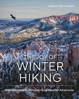 The Joy of Winter Hiking: Inspiration and Guidance for Cold Weather Adventures 1682687864 Book Cover