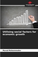 Utilising social factors for economic growth 6209601863 Book Cover