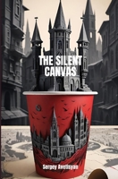 The Silent Canvas: From Another Point of View B0DG5MPMBR Book Cover