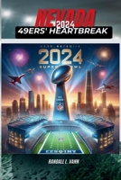 Nevada 2024: 49ers Heartbreak B0CVX6KBRJ Book Cover