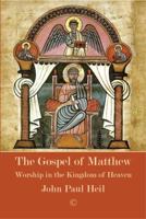 The Gospel of Matthew: Worship in the Kingdom of Heaven 0227176855 Book Cover
