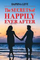 The Secrets of Happiliy Ever After 1886668965 Book Cover