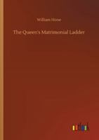 The Queen's Matrimonial Ladder 1104399105 Book Cover