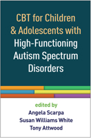 CBT for Children and Adolescents with High-Functioning Autism Spectrum Disorders 1462527000 Book Cover