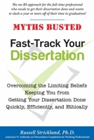 Fast-Track Your Dissertation - And Get Your Life Back 1646490126 Book Cover
