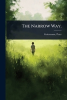 The Narrow Way. 1024463303 Book Cover