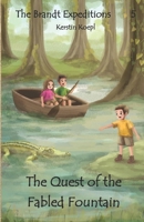 The Quest of the Fabled Fountain (The Brandt Expeditions) B0HBLL4DKT Book Cover