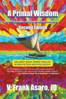A Primal Wisdom: Nature's Unification of Cooperation and Competition 1940784557 Book Cover