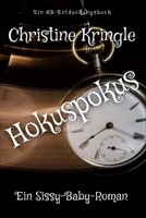 Hokuspokus: Ein ABDL-Windel-Sissy-Baby-Buch (German Edition) B0FPDDYYBW Book Cover