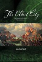 The Oldest City: The Story of St. John's Newfoundland 0973027126 Book Cover