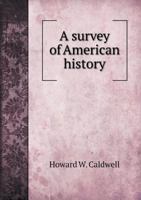 A Survey of American History, Source Extracts 0548904219 Book Cover