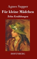 Für kleine Mädchen: Zehn Erzählungen 3743745917 Book Cover