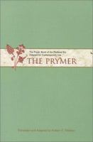 The Prymer: The Prayer Book of the Medieval Era Adapted for Contemporary Use 1557252564 Book Cover