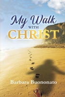 My Walk with Christ 1952744490 Book Cover