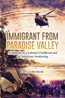 Immigrant from Paradise Valley B0CVMRMGB7 Book Cover