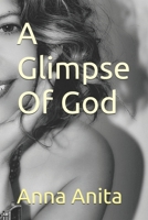 A Glimpse Of God 1791711103 Book Cover