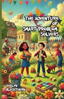 The Adventure of Smart Problem Solvers 1300231750 Book Cover