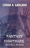 Fantasy Nightmare: Trouble Begins B0F7VGNSX9 Book Cover