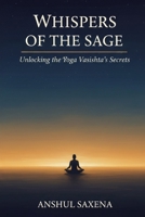 WHISPERS OF THE SAGE (The Ancient Wisdom Series: Timeless Principles for Modern Lives) B0GQ58LKNW Book Cover