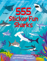 555 Sticker Fun - Sharks 1835552668 Book Cover