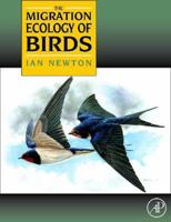 The Migration Ecology of Birds 0128237511 Book Cover
