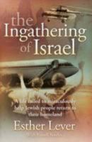 The Ingathering of Israel: A Life Called to Miraculously Help Jewish People Return to Their Homeland 1852407107 Book Cover